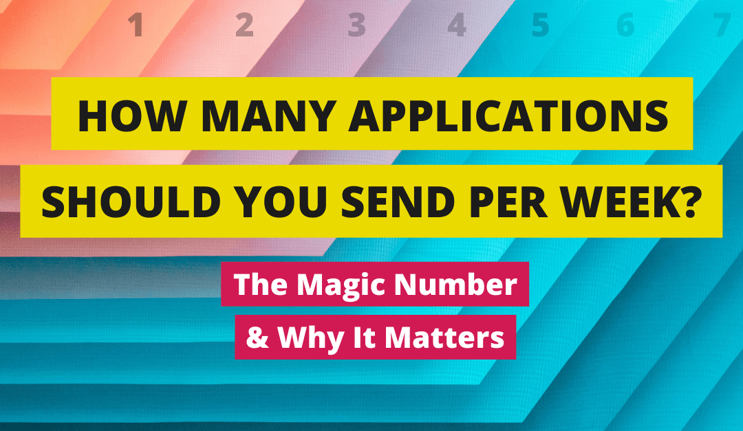 How Many Applications Should You Send to Land a Job? The Magic Number & Why it Matters