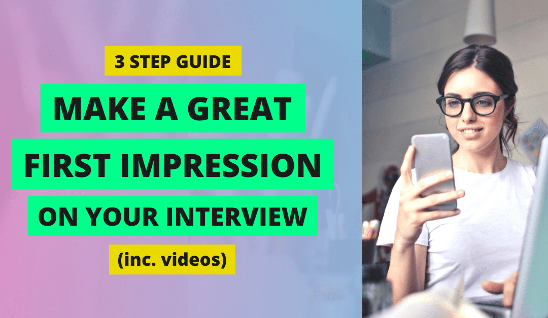 3 Step Guide to Make a Great First Impression on your Interview