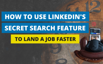 How to Use LinkedIn to Get a Job (Using a Secret Search Feature)