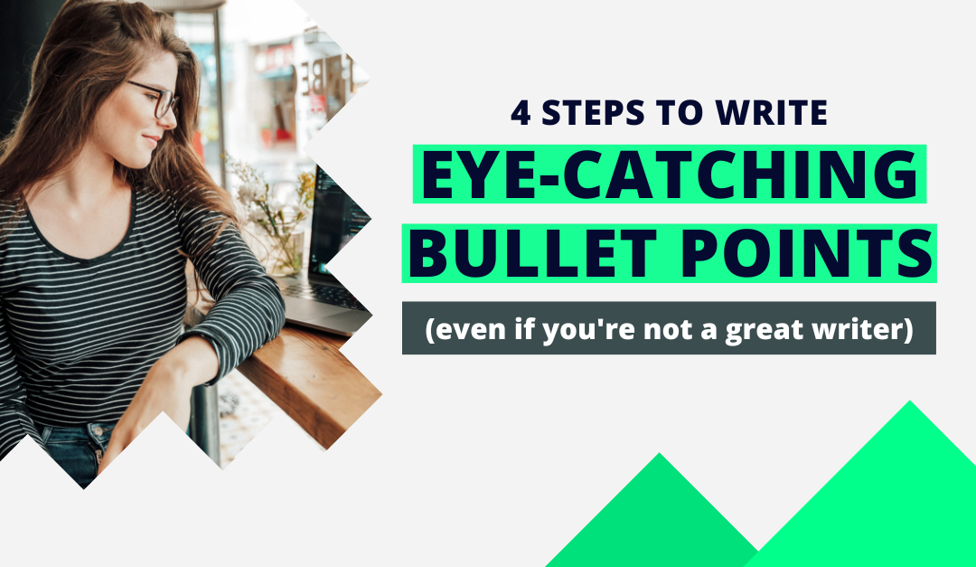 Resume Bullet Points: How to Write Genius Bullets in 4 Simple Steps