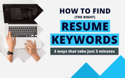 3 Super fast ways to find the right keywords for your resume