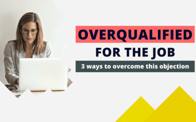Yes, you’re overqualified for the job: Here’s how to win the job anyway