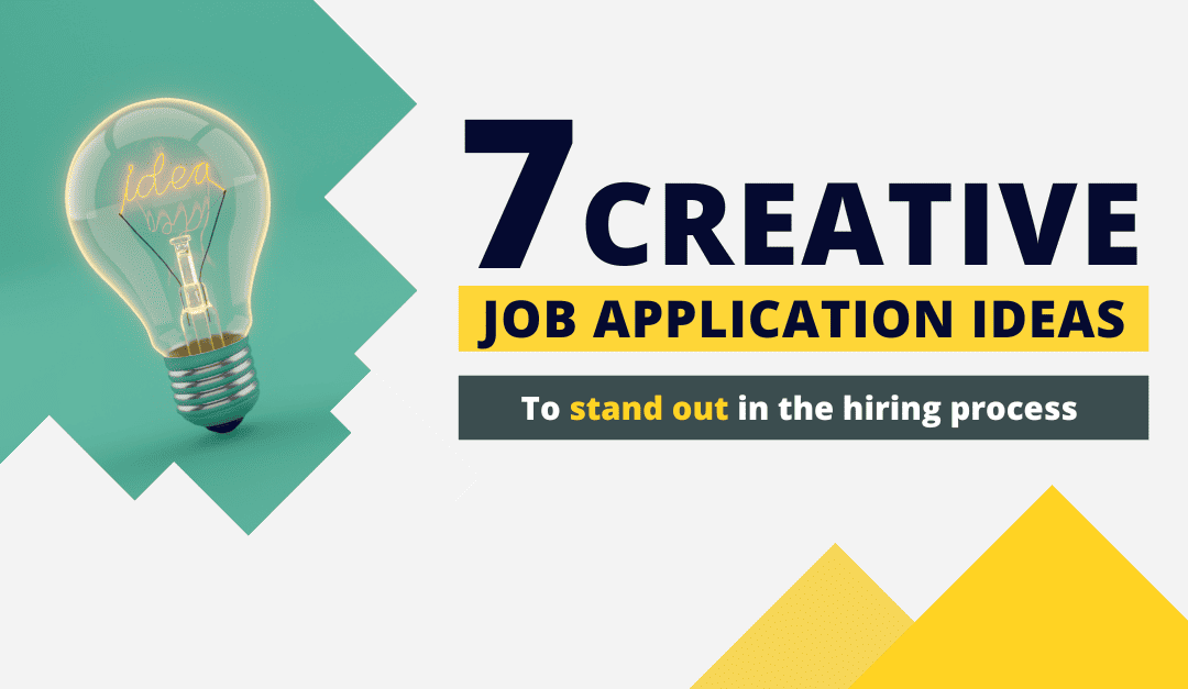 7 Creative Job Application Ideas To Get an Employer’s Attention